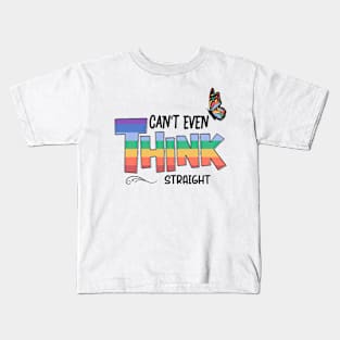 Can't Think Straight Butterfly Kids T-Shirt